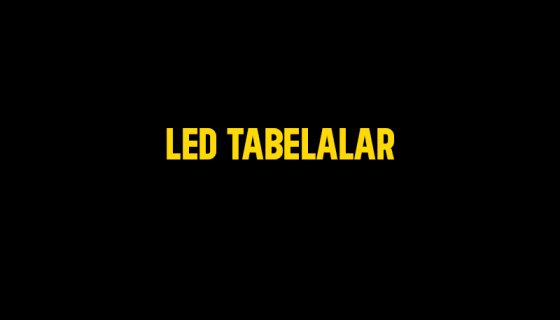 LED TABELALAR